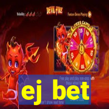 ej bet